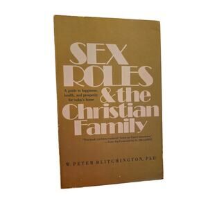 SEX ROLES & THE CHRISTIAN FAMILY W. Peter Blichington Gothcore Religion Pastor